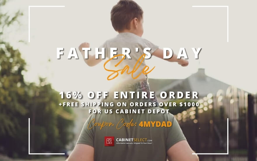 Cabinetselect Father's Day Sale | CabinetSelect.com